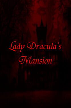 Lady Dracula's Mansion