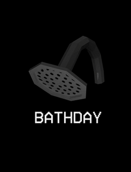 Bathday