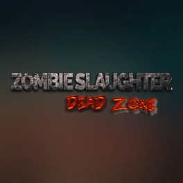 Zombie Slaughter: Dead Zone