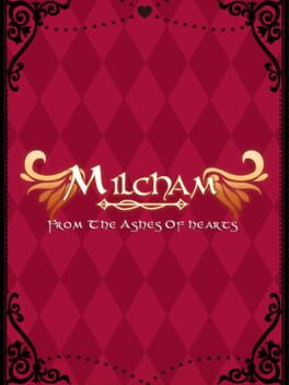 Milcham: From the Ashes of Hearts