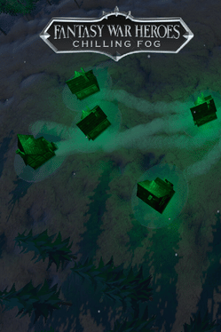 Fantasy War Heroes: Chilling Fog