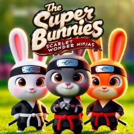 The Super Bunnies: Scarlet Wonder Ninjas