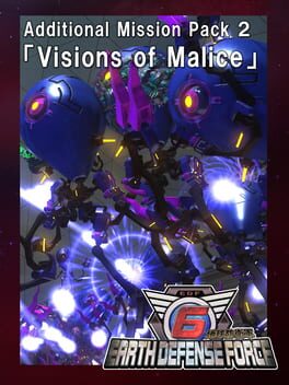 Earth Defense Force 6: Additional Mission Pack 2 - Visions of Malice