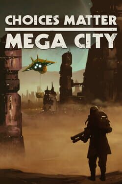 Choices Matter: Mega City