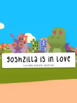 Goshzilla Is In Love