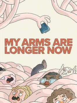 My Arms Are Longer Now