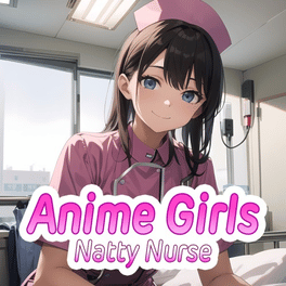 Anime Girls: Natty Nurse