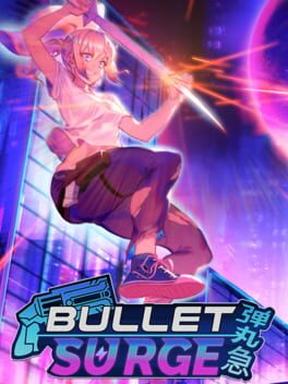 Bullet: Surge