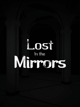 Lost in the Mirrors