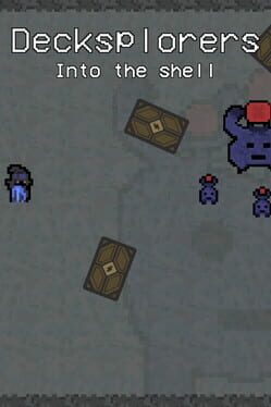 Decksplorers: Into the Shell