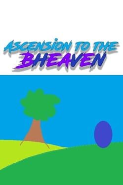 Ascension to Bheaven