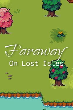 Faraway: On Lost Isles