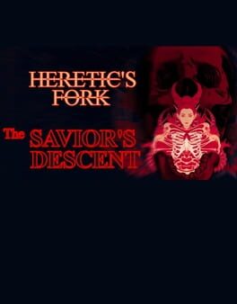 Heretic's Fork: The Savior's Descent