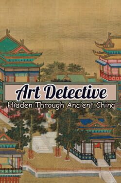 Art Detective: Hidden Through Ancient China Game Cover Artwork