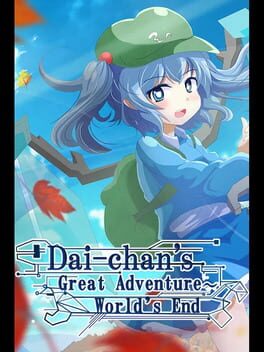 Dai-chan's Great Adventure: World's End