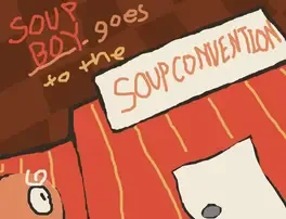 Soup Boy Goes to the Soup Convention