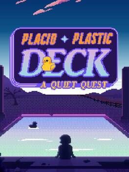 Placid Plastic Deck: A Quiet Quest