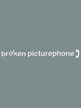 Broken Picturephone