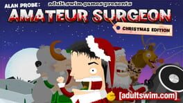 Alan Probe: Amateur Surgeon - Christmas Edition