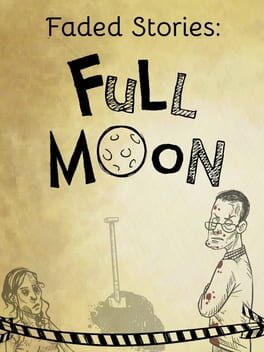 Faded Stories: Full Moon