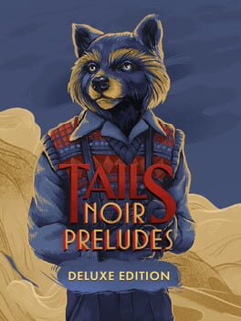 Tails Noir Preludes: Deluxe Edition