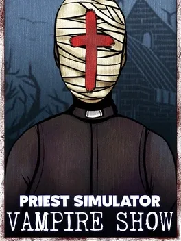 Game cover for Priest Simulator: Vampire Show