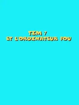 Image de couverture Tim 7: Et l'Ordinateur Fou