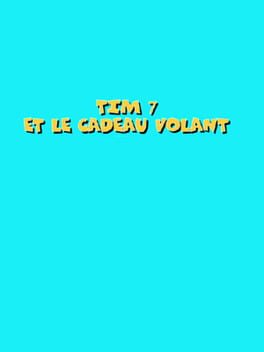 Tim 7: Et Le Cadeau Volant