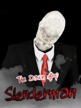 The Dawn Of Slenderman