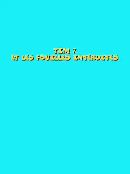 Tim 7: Et Les Fouilles Interdites