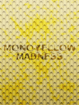 Monoyellow Madness