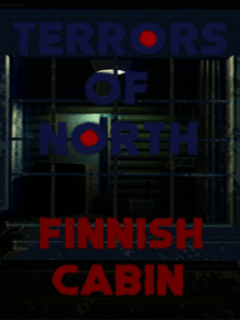 Terrors Of North: Finnish Cabin