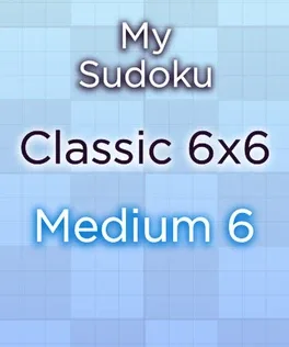 My Sudoku: Classic 6x6 Medium 6