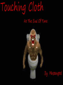 Touching Cloth At The End Of Time