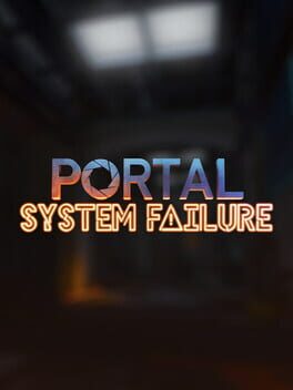 Portal: System Failure