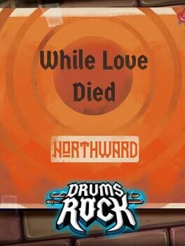 Drums Rock: Northward - 'While Love Died'