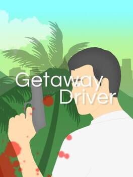 Getaway Driver