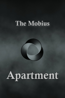 The Mobius: Apartment