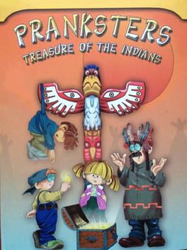 Pranksters: Treasure of the Indians