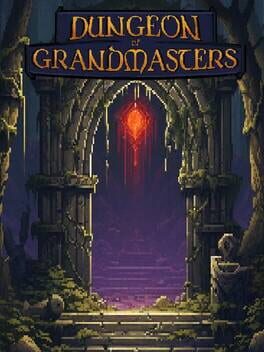 Dungeon of Grandmasters