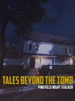 Tales Beyond The Tomb: Pineville Night Stalker