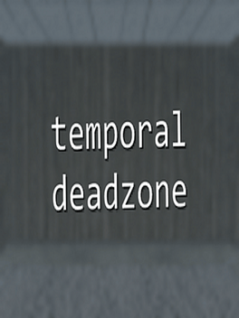 Temporal Deadzone