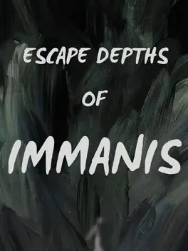 Escape Depths of Immanis