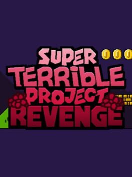 Super Terrible Project: Revenge