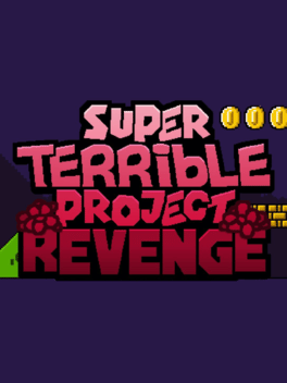 Super Terrible Project: Revenge