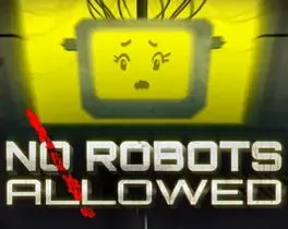No Robots Allowed