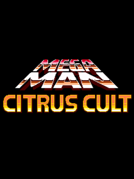 MegaMan: Citrus Cult