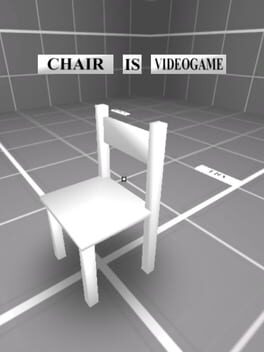 Chair Is Videogame