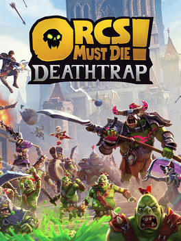 Cover of Orcs Must Die! Deathtrap