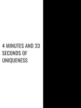 4 Minutes and 33 Seconds of Uniqueness